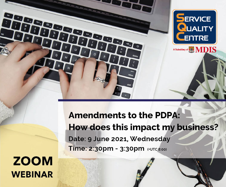 2021 (Jun 09) – Amendments to the PDPA: How does this impact my business?