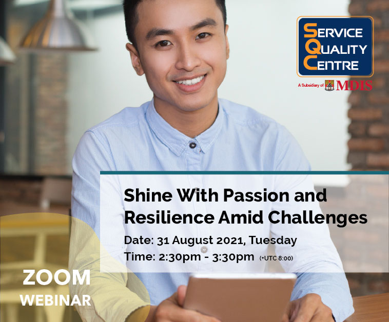2021 (Aug 31) – Shine With Passion and Resilience Amid Challenges